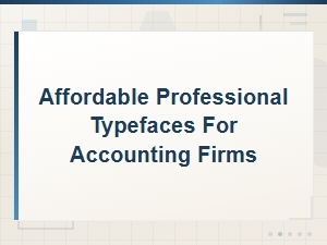 Affordable Professional Typefaces for Accounting Firms | Budget Finance Fonts
